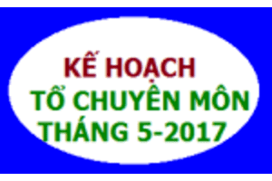 Kế hoạch tổ Vật lý tháng 5-2017